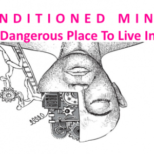 Conditioned Mind